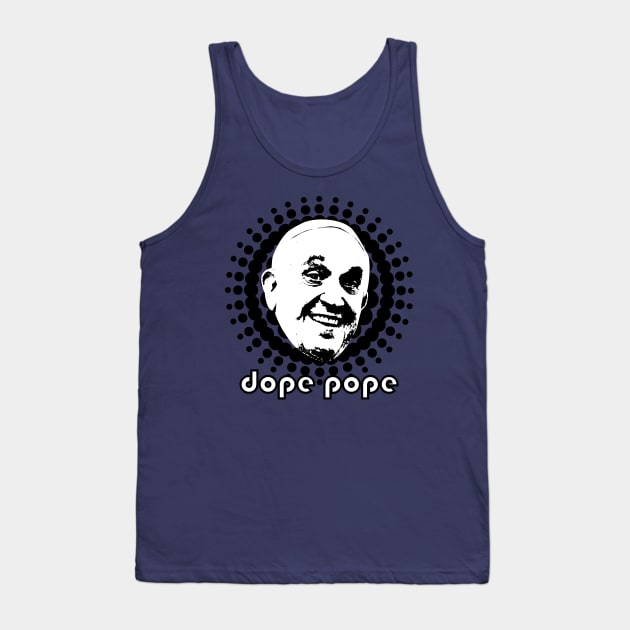 dope pope Tank Top by noranovak